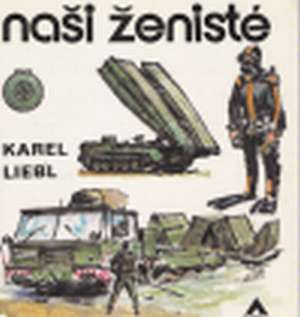NAŠI ŽENISTÉ - Liebl K.