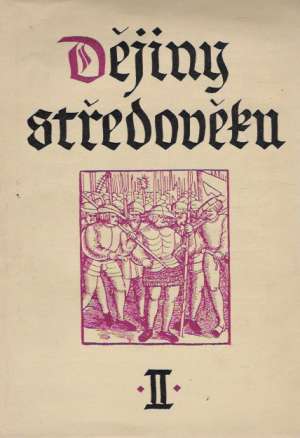 DĚJINY STŘEDOVĚKU II. - Kubín V., Steinová M.