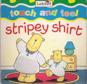 TOUCH AND FEEL STRIPEY SHIRT - Kolektív autorov