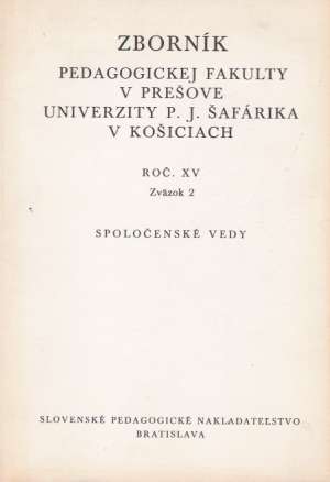 ZBORNÍK PEDAGOGICKEJ FAKULTY V PREŠOVE UNIVERZITY... - Kolektív autorov