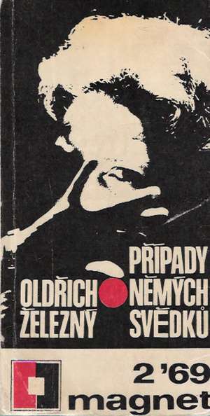 PŘÍPADY NĚMÝCH SVĚDKÚ - Železný Oldřich