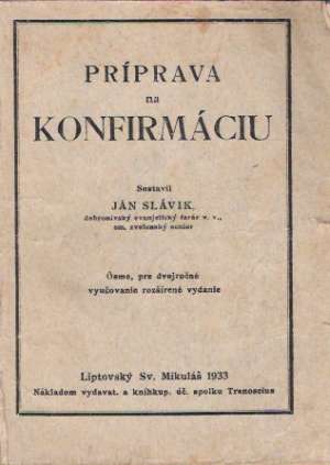 PRÍPRAVA NA KONFIRMÁCIU - Slávik Ján