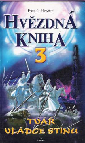 HVĚZDNÁ KNIHA 3 - TVÁŘ VLÁDCE STÍNU - L´Home Erik