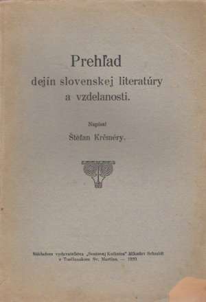 PREHĽAD DEJÍN SLOVENSKEJ LITERATÚRY A VZDELANOSTI - Krčméry Š.