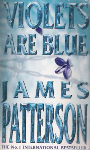 VIOLET ARE BLUE - Patterson J.