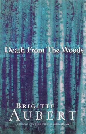 DEATH FROM THE WOODS - Aubert B.