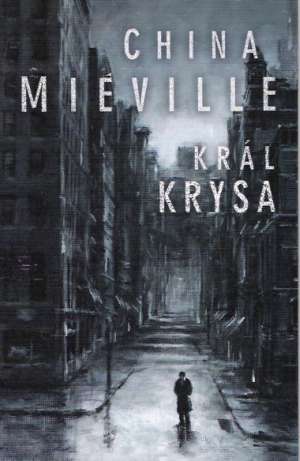 KRÁL KRYSA - Miéville Ch.
