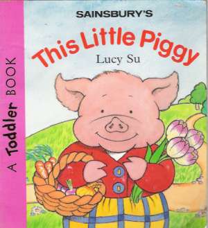 THIS LITTLE PIGGY - Su Lucy