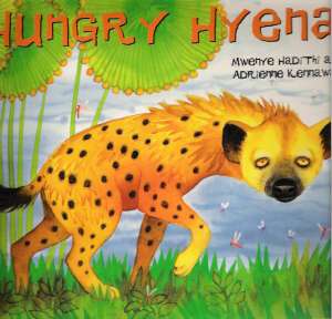 HUNGRY HYENA - Hadithi M.
