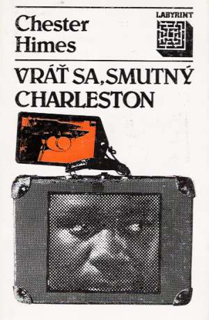 Vráť sa, smutný Charleston - Himes Chester