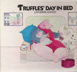 TRUFFLES´ DAY IN BED - Anholt Catherine