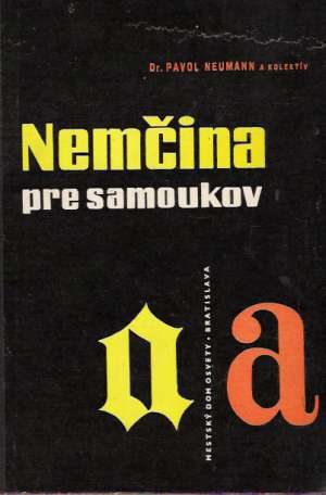 NEMČINA PRE SAMOUKOV - Neumann Pavol a kolektív
