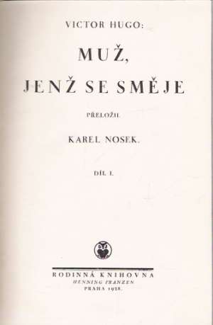 MUŽ, JENŽ SE SMĚJE /I. - II./ - Hugo Victor