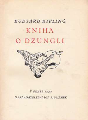 KNIHA O DŽUNGLI - Kipling Rudyard