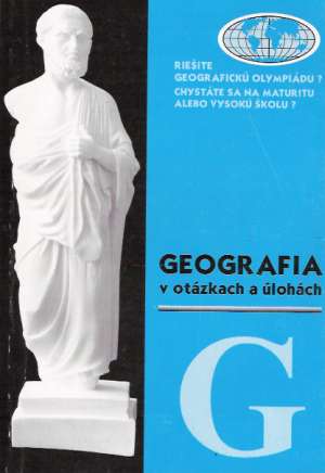 GEOGRAFIA V OTÁZKACH A ÚLOHÁCH - kolektív autorov