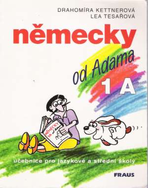 NĚMECKY OD ADAMA 1A - Kettnerová/Tesařová