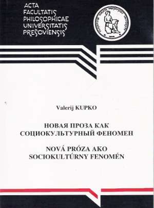 NOVÁ PRÓZA AKO SOCIOKULTÚRNY FENOMÉN - Kupko V.