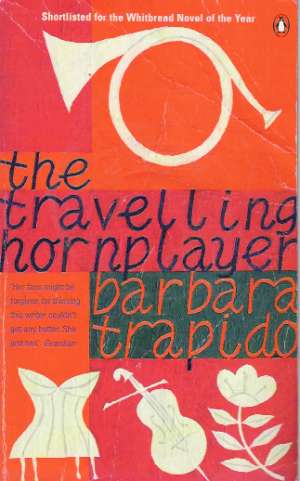 THE TRAVELLING HORNPLAYER - Trapido Barbara