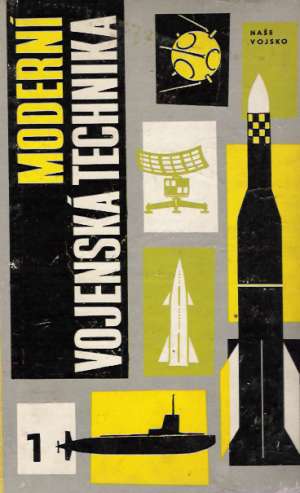 MODERNÍ VOJENSKÁ TECHNIKA I. - Kolektív autorov
