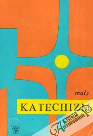 Maly katechizm - Kolektív autorov
