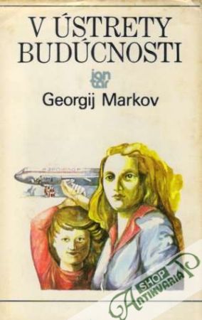 V ústrety budúcnosti - Markov Georgij