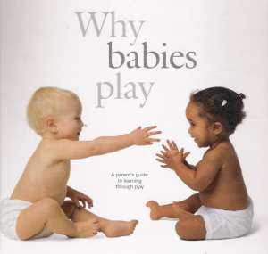 WHY BABIES PLAY - Kolektív autorov
