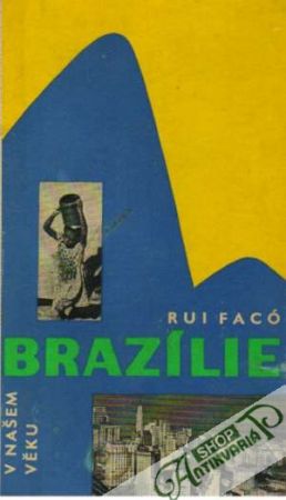 Brazílie v našem věku - Facó Rui