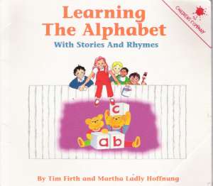 LEARNING THE ALPHABET WITH STORIES AND RHYMES - Firth T.