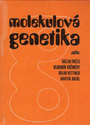 MOLEKULOVÁ GENETIKA - Pačes V. a kol.