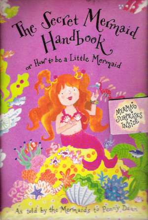 THE SECRET MERMAID HANDBOOK - Dann P.