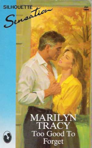 TOO GOOD TO FORGET - Tracy Marilyn
