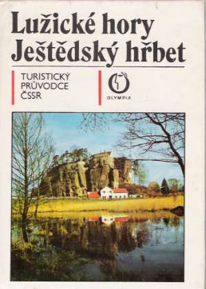 LUŽICKÉ HORY - JEŠTĚDSKÝ HŘBET - Kolektív autorov