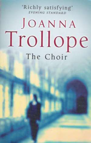 THE CHOIR - Trollope Joanna