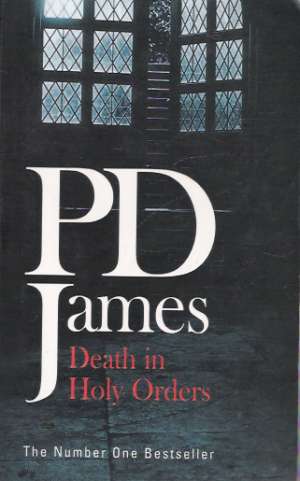 DEATH IN HOLY ORDERS - James P.D.
