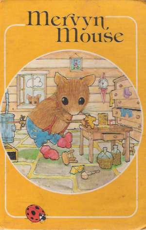 TWO TALES OF MERVYN MOUSE - Creche S.