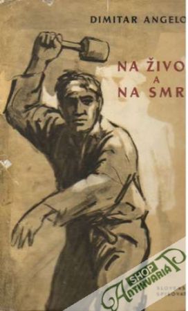 Na život a na smrť - Angelov Dimitar