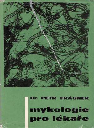 MYKOLOGIE PRO LÉKAŘE - Frágner P.