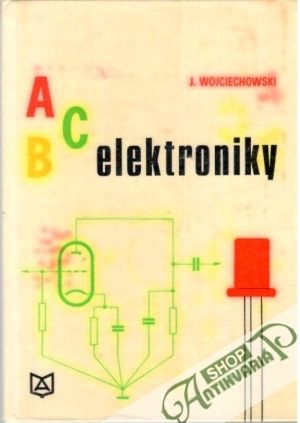ABC elektroniky - Wojciechowski J.