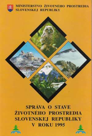 SPRÁVA O STAVE ŽIVOTNÉHO PROSTREDIA SR V ROKU 1995 - Kolektív autorov