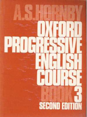 OXFORD PROGRESSIVE ENGLISH COURSE BOOK 3 - Hornby A.S.