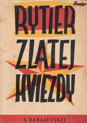 RYTIER ZLATEJ HVIEZDY - Babajevskij Semion