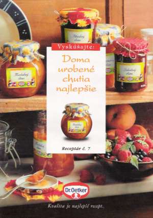 DOMA UROBENÉ CHUTIA NAJLEPŠIE - RECEPTÁR č. 7 - Kolektív autorov