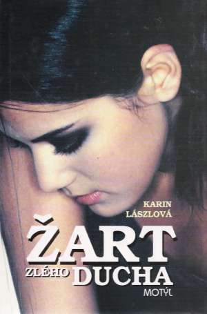 ŽART ZLÉHO DUCHA - Lászlová K.