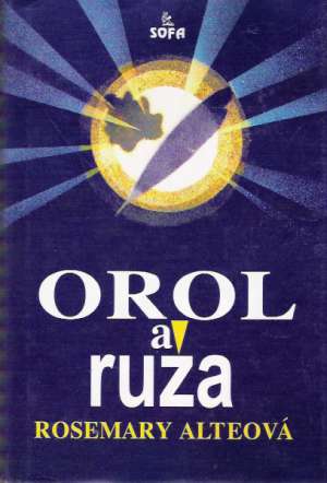 OROL A RUŽA - Alteová Rosemary