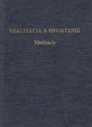 Realizácia a osvietenie - Meditácie - Smolko Milan Š.