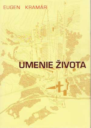 UMENIE ŽIVOTA - Kramár E.