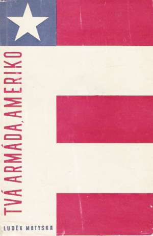 Tvá armáda, AMERIKO - Matyska L.