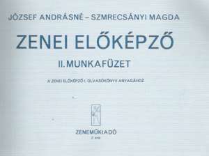 ZENEI ELOKÉPZO II. MUNKAFUZET - Andrásné/Magda