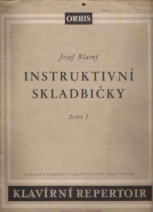 INSTRUKTIVNÍ SKLADBIČKY I. - Blatný J.