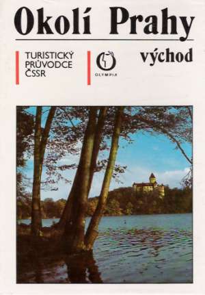 OKOLÍ PRAHY - VÝCHOD - Kolektív autorov